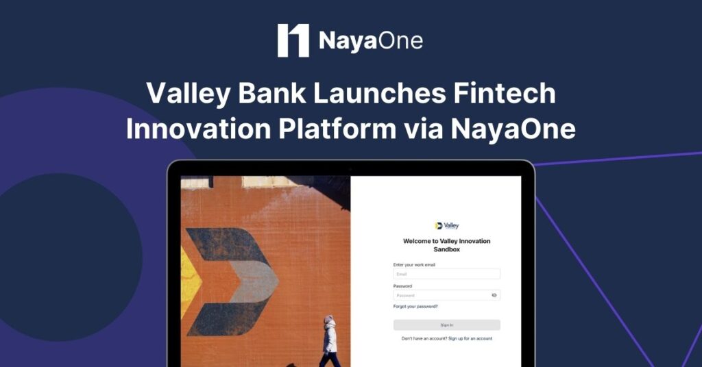Valley Bank Launches Fintech Innovation Platform Powered by NayaOne