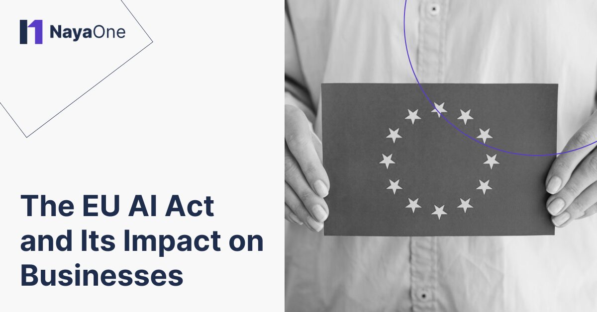 The EU AI Act and Its Impact on Businesses 