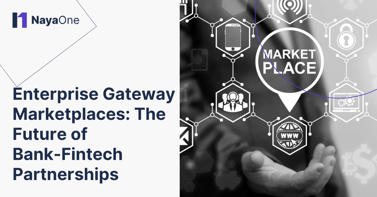 Enterprise Gateway Marketplaces The Future of Bank-Fintech Partnerships 