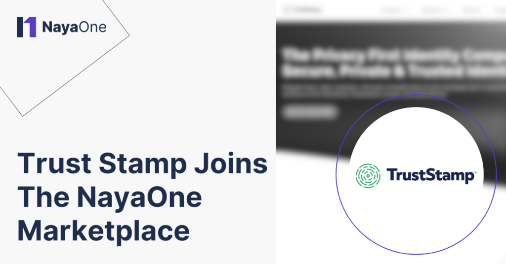 Trust Stamp Joins the NayaOne Tech Marketplace