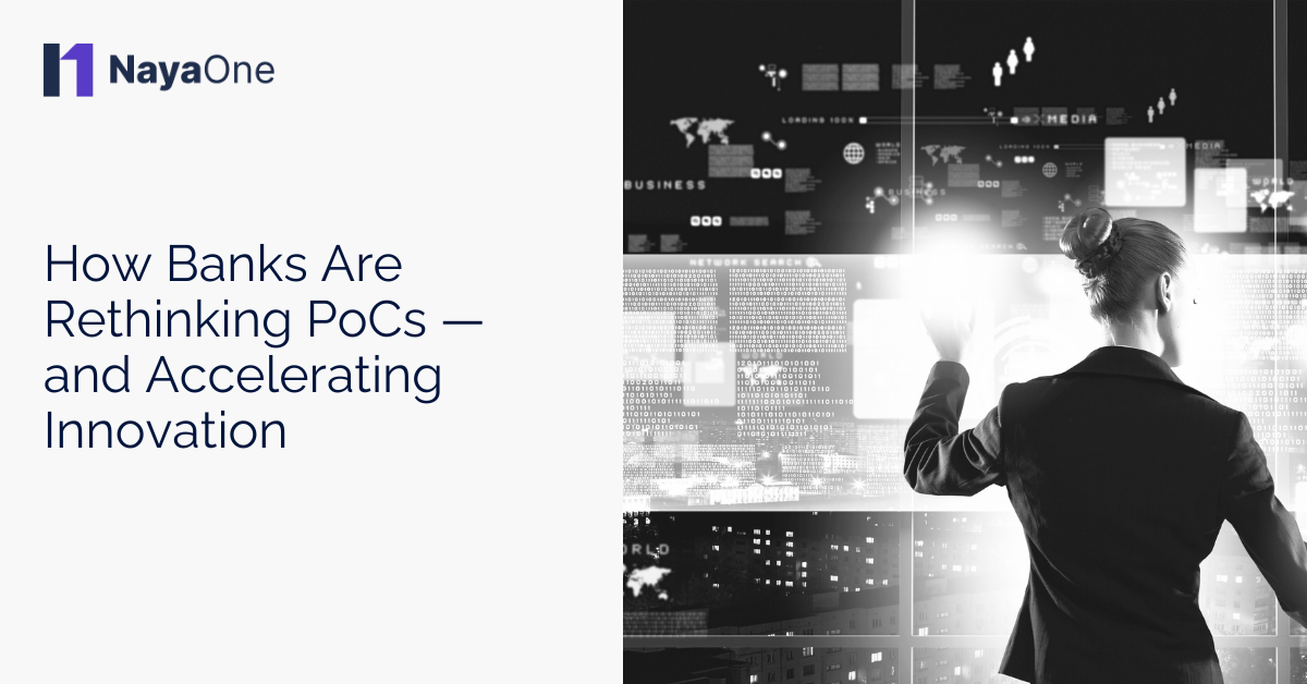 How Banks Are Rethinking PoCs — And Accelerating Innovation