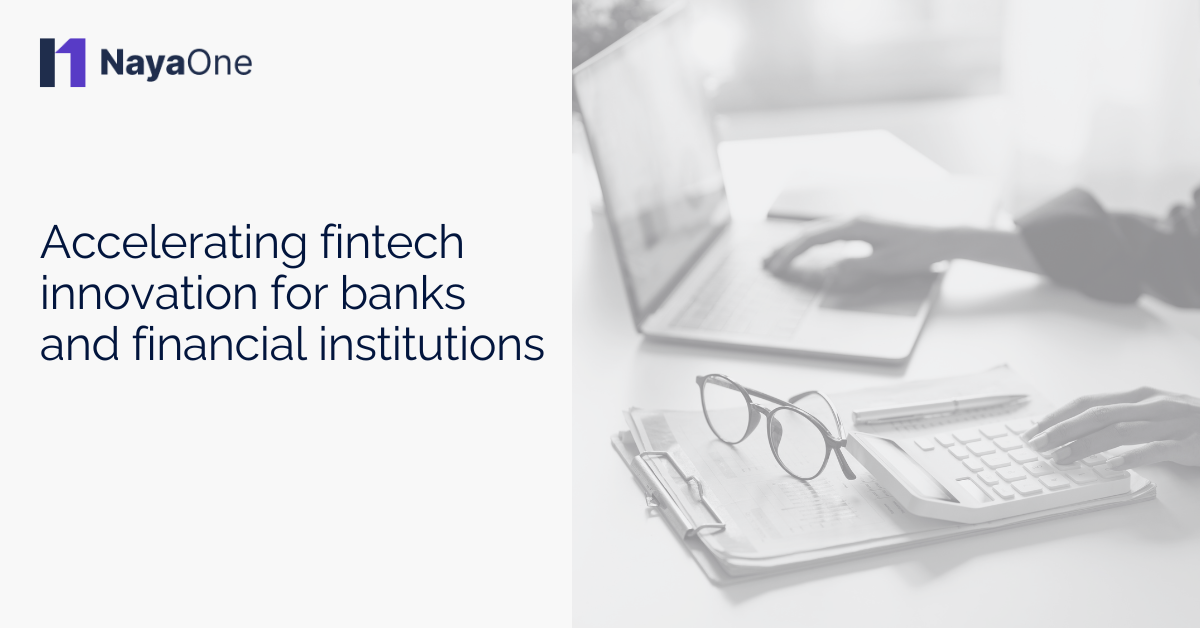 Accelerating fintech innovation for banks and financial institutions